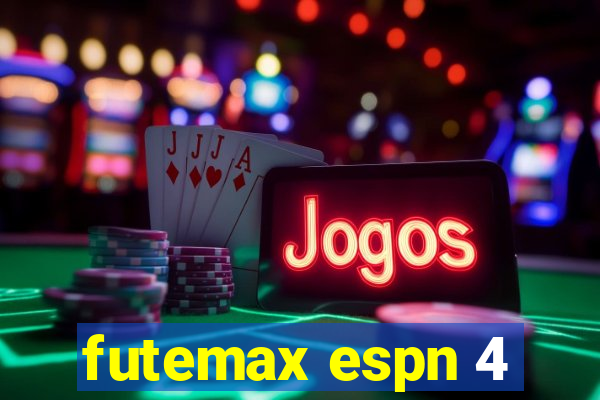 futemax espn 4